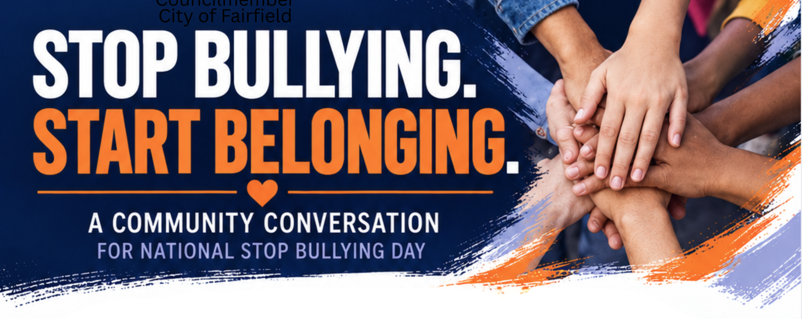 Stop Bullying. Start Belonging. A community conversation for National Stop Bullying Day, with hands stacked together.